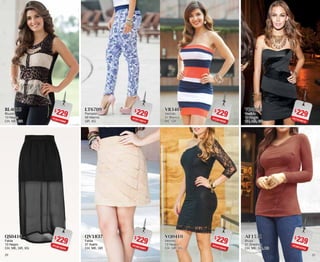 3029
$229PC6416066
BL4010
Blusón
10 Negro
CH, ME, GR
$229PC3616034
QS0410
Falda
10 Negro
CH, ME, GR, XG
$229PC3616020
VB3401
Vestido
01 Blanco
ME, GR
$229PC4416045
VQ0410
Vestido
10 Negro
CH, GR, XG
$229PC9116074
LT6709
Pantalón
09 Marino
GR, XG
$229PC6816087
QV1837
Falda
37 Kakhi
CH, ME, GR
$229PC7516019
VB4010
Vestido
10 Negro
CH, ME, GR
$239PC8916762
AF1531
Blusa
31 Shedron
CH, ME, GR, XG
 