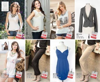 109
$139PC6709723
AI3496
Blusa
96 Ivory
CH, GR, XG
$139PC2809779
BC6508
Blusón
08 Azul Rey
CH, ME, GR, XG
$139PC8809765
BL5324
Blusón
24 Verde Menta
GR, XG
$139PC2509788
LR3706
Pantalón
06 Café
CH, ME, GR, XG
$139PC3609706
AK8415
Blusa
15 Arena
ME, GR, XG
$139PC5609751
BL4196
Blusón
96 Ivory
CH, ME, GR, XG
$139PC4809720
HF1233
Saco
33 Gris Oxford
CH, ME, GR, XG
$139PC9909705
LR3715
Pantalón
15 Arena
CH, ME
 
