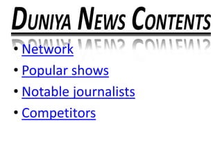 • Network
• Popular shows
• Notable journalists
• Competitors
 