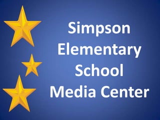 Simpson
 Elementary
    School
Media Center
 