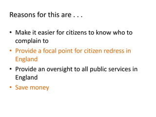 A single ombudsman for UK public services Slide 8