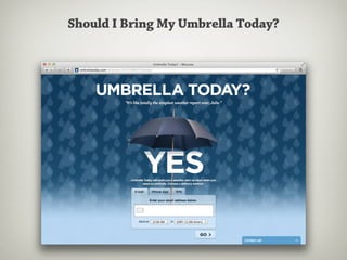 Should I Bring My Umbrella Today?
 