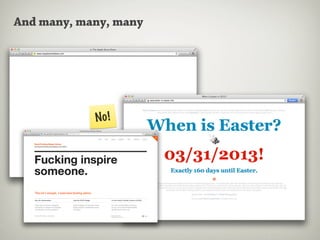 And many, many, many
 