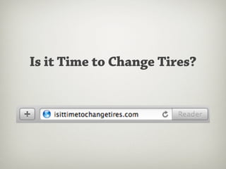 Is it Time to Change Tires?
 