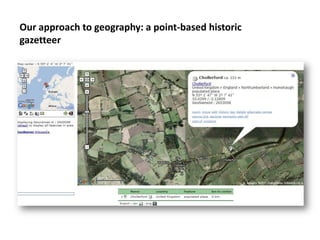 Our approach to geography: a point-based historic
gazetteer