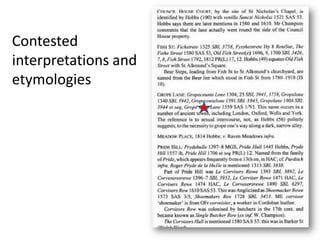 Contested
interpretations and
etymologies