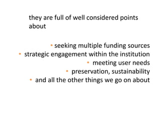 they are full of well considered points about seeking multiple funding sources