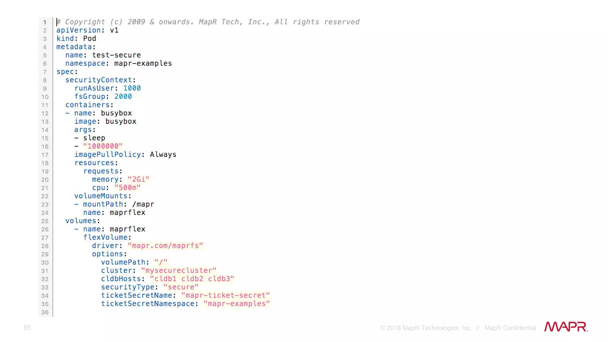 65 © 2018 MapR Technologies, Inc. // MapR Confidential
 