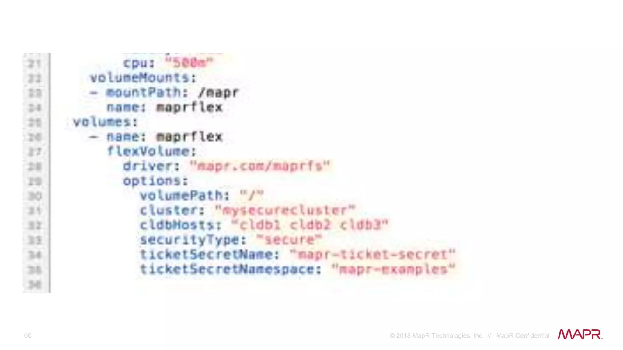 66 © 2018 MapR Technologies, Inc. // MapR Confidential
 