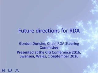 Future directions for RDA / Gordon Dunsire | PPT