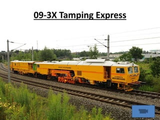 09-3X Tamping Express
 
