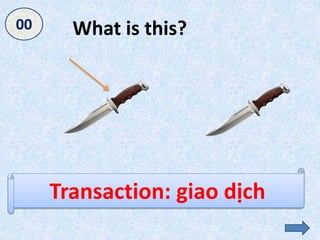 What is this?
Transaction: giao dịch
050403020100
 