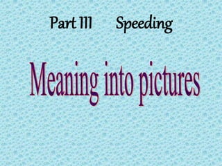 Part III Speeding
 