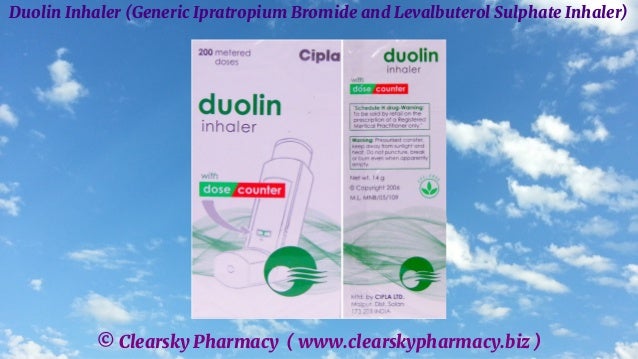 © Clearsky Pharmacy ( www.clearskypharmacy.biz )
Duolin Inhaler (Generic Ipratropium Bromide and Levalbuterol Sulphate Inhaler)
 