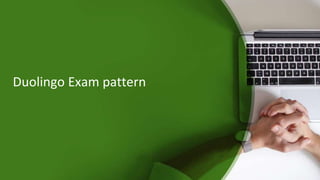 Duolingo Exam pattern
 