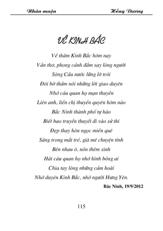 Nh·n muén Hång D­¬ng
115
VÒ Kinh B¾c
VÒ th¨m Kinh B¾c h«m nay
VÇn th¬, phong c¶nh ®¾m say lßng ng­êi
S«ng CÇu n­íc l÷ng lê...