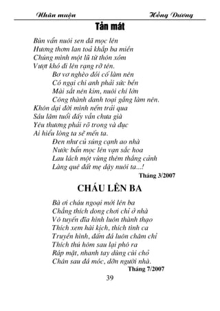 Nh·n muén Hång D­¬ng
39
T¶n m¸t
Bïn vÈn nu«i sen ®· mäc lªn
H­¬ng th¬m lan to¶ kh¾p ba miÒn
Chóng m×nh mét lò tõ th«n xãm
...