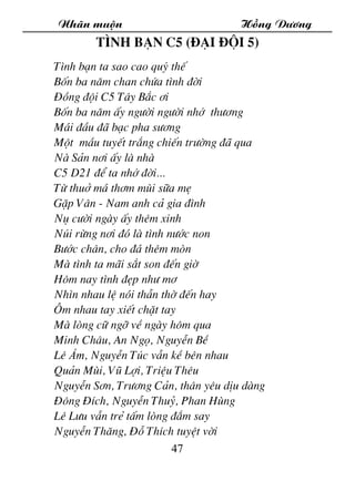 Nh·n muén Hång D­¬ng
47
T×nh b¹n C5 (§¹i ®éi 5)
T×nh b¹n ta sao cao quý thÕ
Bèn ba n¨m chan chøa t×nh ®êi
§ång ®éi C5 T©y ...