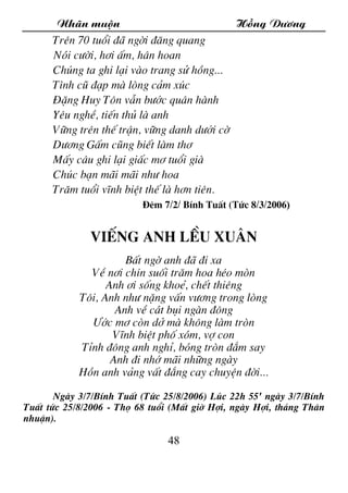 Nh·n muén Hång D­¬ng
48
Trªn 70 tuæi ®· ngêi ®¨ng quang
Nãi c­êi, h¬i Êm, h©n hoan
Chóng ta ghi l¹i vµo trang sö hång...
T...