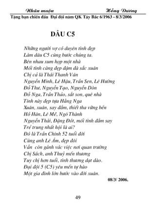 Nh·n muén Hång D­¬ng
49
TÆng b¹n chiÕn ®Êu §¹i ®éi n¨m QK T©y B¾c 6/1963 - 8/3/2006
D©u C5
Nh÷ng ng­êi vî cã duyªn t×nh ®Ñ...