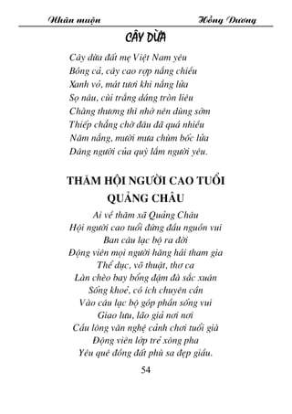 Nh·n muén Hång D­¬ng
54
C©y dõa
C©y dõa ®Êt mÑ ViÖt Nam yªu
Bãng c¶, c©y cao rîp n¾ng chiÒu
Xanh vá, m¸t t­¬i khi n¾ng löa...