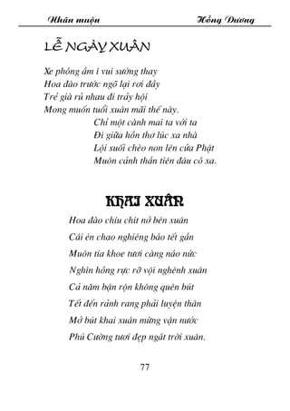 Nh·n muén Hång D­¬ng
77
LÔ ngµy Xu©n
Xe phãng Çm × vui s­íng thay
Hoa ®µo tr­íc ngâ l¹i r¬i ®Çy
TrÎ giµ rñ nhau ®i tr¶y hé...
