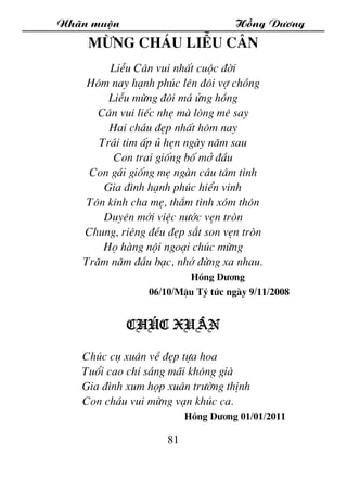 Nh·n muén Hång D­¬ng
81
Mõng ch¸u LiÔu C©n
LiÔu C©n vui nhÊt cuéc ®êi
H«m nay h¹nh phóc lªn ®«i vî chång
LiÔu mõng ®«i m¸ ...