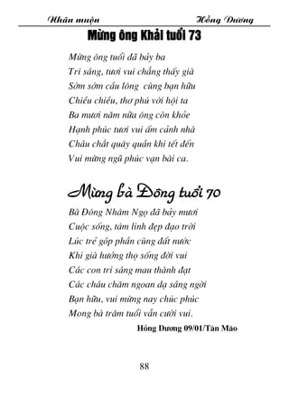 Nh·n muén Hång D­¬ng
88
Mõng «ng Kh¶i tuæi 73
Mõng «ng tuæi ®· b¶y ba
TrÝ s¸ng, t­¬i vui ch¼ng thÊy giµ
Sím sím cÇu l«ng c...