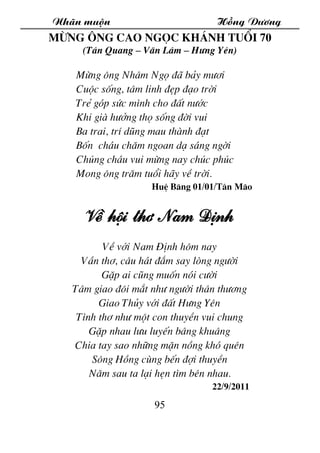 Nh·n muén Hång D­¬ng
95
Mõng «ng cao ngäc kh¸nh tuæi 70
(T©n Quang – V¨n L©m – H­ng Yªn)
Mõng «ng Nh©m Ngä ®· b¶y m­¬i
Cué...