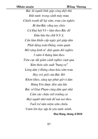 Nh·n muén Hång D­¬ng
97
B¸c lµ ng­êi lÝnh gãp c«ng diÖt thï
§Êt n­íc trong c¶nh m©y m­a
ChiÕn tranh ®Ó l¹i sím, tr­a cßn n...