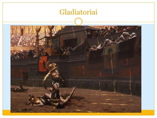 Gladiatoriai
 