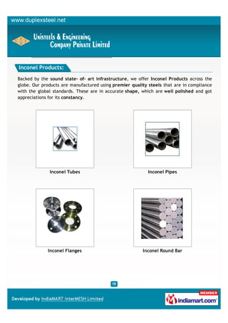 Inconel Products:

Backed by the sound state- of- art infrastructure, we offer Inconel Products across the
globe. Our prod...