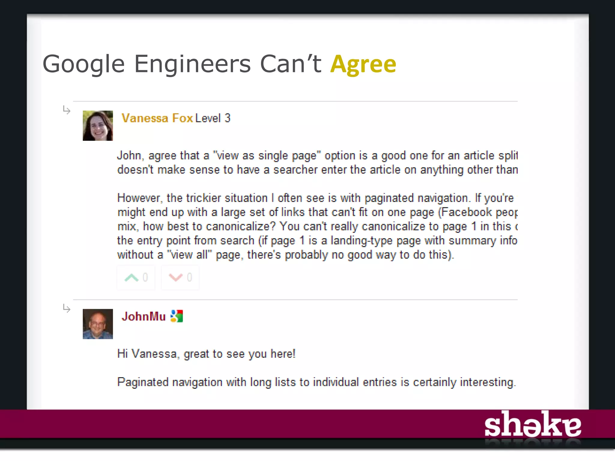Google Engineers Can’t Agree
 