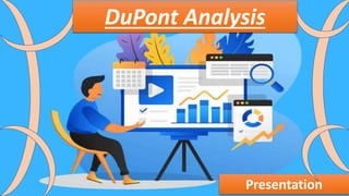 Presentation
DuPont Analysis
 