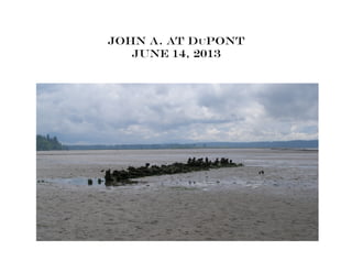 John A. at Dupont
June 14, 2013
 