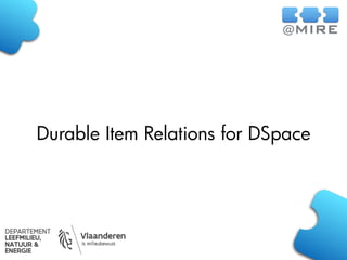 Durable Item Relations for DSpace
 