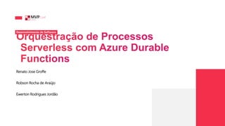 Renato Jose Groffe
Desenvolvimento de Software
Robson Rocha de Araújo
Ewerton Rodrigues Jordão
 