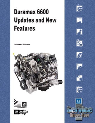 Duramax 6600
Updates and New
Features
Course #16340.50B
 
