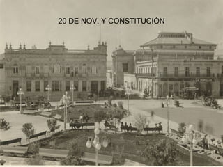 20 DE NOV. Y CONSTITUCIÓN 