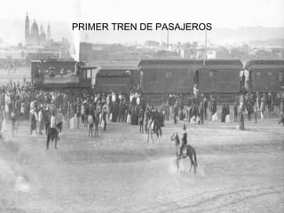 PRIMER TREN DE PASAJEROS 