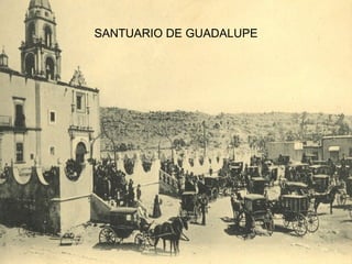 SANTUARIO DE GUADALUPE 