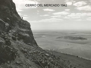 CERRO DEL MERCADO 1942 