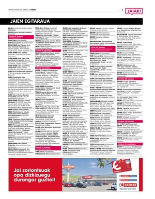 2017ko urriaren 6a, barikua | anboto 3
JAIEN EGITARAUA
22:30 Kontzertua Andra Marian:
Skakeitan.
23:00 Nuevo talisman orkestra
Ezkurdin.
Urriak 15, domeka
UMEEN EGUNA
7:00 Diana txistulariekin.
7:30 Zezenak Dira dultzaineroekin.
10:00-13:00 San Fausto XLIV.
haur marrazki lehiaketa San
Fausto auzoan. Izen-ematea:
10:00-12:00. Adina: 6 urtetik 17ra.
11:00–14:00 Haur parkea
Ezkurdin. (Euria bada, San Antonio
ikastetxean).
11:00–14:00 Guay paut, ohe
elastikoak eta jolasak Aurora
Abasolo Musika Eskolako parkean.
(Euria bada, Landako Gunean).
11:00–13:00 Xake txapelketa
umeentzat Andra Marian.
Aldibereko partidak eta itsuan.
11:30 Ipuin kontalariak ingelesez
3-8 urte bitarteko umeentzat
Ezkurdin.
11:30 Bizikletaren Jaia:
- Ibilbidea bidegorritik familia
osoarentzat (5-9 bitarteko neska
mutilekin). - Mountain Bike
ibilbidea (10-14 bitarteko neska-
mutilentzat). Irteera Santa Anatik.
Bizikleta eta kaskoa eraman behar
da. Parte-hartzaileen artean sariak
zozkatuko dira. (Euria bada, ez da
egingo).
11:45 Tabira Musika Bandak
emanaldia eskainiko du J.M.
Barandiaran egoitzan.
12:00-13:00 Durango Irratian
lehiaketa (107.8 FM). Gaia: San
Fausto jaiak. Sarien zozketa.
94 621 56 07 edo 94 621 55 99
zenbakietara deitu eta parte hartu.
12:00 Kalejira txistulariekin.
12:00 Patxikotxuren kalejira
Wado Kan Karate-Ninjutsu
kirol elkarteagaz Ezkurditik
udaletxeraino.
12:30 Txupinazo txikia Wado Kan
Karate-Ninjutsu Kirol elkarteagaz
udaletxe plazan.
13:00 “Durango Uria” XVII.
margo lehiaketaren sari banaketa
Ezkurdiko erakusketa aretoan.
13:00 Kontzertua: “Pelikulen
Jatorrizko Soinuak” Tabira
Musika Bandagaz Andra Mariako
elizpean.
14:00 Nagusientzako bazkaria
Landako Gunean orkestrak
girotua.
16:00–19:00 Haur parkea
Ezkurdin. (Euria bada, San Antonio
ikastetxean).
16:00–19:00 Guay paut, ohe
elastikoak eta jolasak Aurora
Abasolo Musika Eskolako parkean.
(Euria bada, Landako Gunean).
17:30 Behi-futbola: kuadrilen
arteko futbol partiduak. Izen-
ematea Pinondo Etxean. Ondoren,
bigantxak. Sarrera: 3€.
18:00 Haur dantzaldia: “Bidaia
ezezaguna” Xilipurdi Antzerkiaren
eskutik Ezkurdin.
18:00 Zesta-punta Jai Alai World
Tour Master series finalak Ezkurdi
Jai Alai pilotalekuan.
19:30 “Tutto Carra” Rafaela Carra
tributua Andra Marian.
Urriak 18, eguaztena
12:00 Elkartrukeko ikasle arteko
Herri Kirolen erakustaldia
Ezkurdin. (Euria bada, Andra Marian).
18:00 “Las guerras de Banderizos
en el Duranguesado” hitzaldia
Kurutzesantu Museoan.
Hizlaria: Jon Andoni Fernández
de Larrea (EHUko irakaslea).
Urriak 20, barikua
09:00 “Ezagutu Durango eta
bere ingurua” nagusientzako
mendi ibilaldia. Irteera udaletxe
plazatik. Ibilbidea: Durangoko
Udaletxe plaza, Iurreta, Ertzille,
Santamaña, Gaztañatza,
Azkorra (San Kristobal), Goiuria
(Sarasarte), Saldai (Uren batzea),
Iurreta, Durango.
11:00-19:30 Birziklapen
Komunikazio Kanpainaren Stand
informatiboa Ezkurdin.
17:00 Gurutze Gorriaren ate
irekien jardunaldiak Ezkurdin.
Simulazioa 19:00etan. (Euria bada,
Landako Gunean).
18:00 Tortilla txapelketa
txosnagunean eta Bertso Rap
emanaldia. 20:00etan sari
banaketa.
18:30 Antzerkia eta umorea: El
Gran Dimitri eta bere ikuskizuna
“Cirkusz Rupt” Aurora Abasolo
Musika Eskolako parkean. (Euria
bada, Ezkurdiko karpan).
19:30 Ekialdeko dantzen
erakustaldia Khuzayma
elkarteagaz Andra Marian.
21:00 Kontzertua txosnetan:
Eat My Fear, Genderlexx, Godoys
Wonderers eta Zoo.
22:00 Asier Bilbaogaz ikuskizuna
Andra Marian.
22:30 Bertsolariak San Agustin
Kultur Gunean: Andoni Egaña,
Unai Iturriaga, Etxahun Lekue,
Oihana Iguaran, Jesus Mari Irazu
eta Amets Arzallus. Gai-jartzailea:
Jon Zaldua. Gonbidapen
zenbakituak San Agustineko
leihatilan urriaren 3tik aurrera eta
leku guztiak bete arte.
Urriak 21, zapatua
MOZORRO EGUNA
7:00 Diana txistulariekin.
7:30 Zezenak Dira dultzaineroekin.
10:30 Xake txapelketa federatu
eta federatu gabeentzat
Ezkurdin. Izen-ematea txapelketa
hasi baino ordu erdi lehenago.
11:00 Nekazaritza azoka Ezkurdin.
11:00 Umeentzako mozorro
tailerra Andra Marian.
11:00-19:30 Birziklapen
Komunikazio Kanpainaren Stand
informatiboa Ezkurdin.
11:30 Haurrentzako puzgarriak
txosnagunean.
12:00 Kalejira trikitilariekin Txiri
Txiri taldearen eskutik.
12:00 Patata tortillaren
X. txapelketa Landako Gunean.
Laguntzailea: Dendak Bai
eta bapobapo.com (etxera
eramateko janaria on line).
Mailak: 15 urtetik behera / 16
urtetik gorakoak. Izen-ematea
eta informazioa: Pinondo
Etxean urriaren 2tik 17ra. Plaza
mugatuak.
12:00-13:00 Durango Irratian
lehiaketa (107.8 FM). Gaia: San
Fausto jaiak. Sarien zozketa.
94 621 56 07 edo 94 621 55 99
zenbakietara deitu eta parte hartu.
12:30 Euskal Selekzioaren
gurpildun aulkien padel
egokituaren erakustaldia,
Landako kiroldegian.
13:00 Haurren mozorro-
desfilea eta sari banaketa
Andra Marian.
14:30 Elkartasun bazkaria
txosnagunean.
17:30 16 urtetik beherako
errekortari gazte promesen
txapelketa zezen plazan.
Ondoren, bigantxak. Sarrera: 3€.
18:30 Taldekako mozorro
desfilea Madalenatik Andra
Mariraino. Bukaeran sari
zozketa. Izen-ematea: urriaren
2tik 17ra Pinondo Etxean.
(Euria bada, Andra Marian).
18:30 Kalejira Sugarri
fanfarreagaz Madalenatik.
19:00 Gora ta gora antzerki
taldearen komedia dramatikoa:
“No hay mal que por bien no
venga” San Agustin Kultur
Gunean. Doaneko gonbidapen
zenbakituak San Agustineko
leihatilan urriaren 10etik aurrera
eta leku guztiak bete arte.
19:00 3. mailako areto-futbol
partidua Landako Kiroldegian:
CD Sasikoa Durango – Muskiz AF.
19:00 Kontzertua Txapito
Guzman eta Ibarrako
Langostinuek Txosnagunean.
20:00 DJ Unai Goikolea Andra
Marian.
21:00 Zezen suzkoa Ezkurdin.
21:30 Animazioa Alde
Zaharretik Ghanako
Txarangagaz.
22:00 “Momo” Queen taldeari
tributua Andra Marian.
22:00 Luhartz taldearen
emanaldia txosnagunean.
23:00 Vulcano orkestra
Ezkurdin.
00:00–03:00 Alkoholemia
kontrolaren stand informatiboa
Kurutziaga kalean.
Urriak 22, domeka
INGURUGIROAREN EGUNA	
Zaindu maite duzun hori
7:00 Diana txistulariekin.
7:30 Zezenak Dira dultzaineroekin.
10:00 Nesken lehen mailako
San Fausto VI. Padel
txapelketako finala Landako
kiroldegian.
11:00 Mutilen lehen mailako
San Fausto VI. Padel
txapelketako finala Landako
kiroldegian.
11:00 Haur parkea Ezkurdin.
(Euria bada, Landako Gunean).
11:00 Haurrentzako tailerrak
Ezkurdin ASEBI elkarteagaz
(Espina Bifidoa eta Hidrocefalia
Bizkaia Elkartea). (Euria bada,
Landako Gunean).
11:00 – 14:00 Haurrentzako
birziklatutako material tailerrak
“Planetaren ordua” Ezkurdin.
(Euria bada, Landako Gunean).
11:00 Ohe elastikoak, zezen
mekanikoa eta jolasak Landako
Gunean.
12:00-13:00 Durango Irratian
lehiaketa (107.8 FM). Gaia: San
Fausto jaiak. Sarien zozketa.
94 621 56 07 edo 94 621 55 99
zenbakietara deitu eta parte hartu.
12:00 Kalejira txistulariekin.
12:00 Kalejira Durangoko
Orfeoiagaz Alde Zaharretik.
12:00 Poniak eta zaldiak
Landako Guneko parkean.
(Euria bada, ez da egingo).
12:00 Kalejira Bilbotarrak
taldeagaz Alde Zaharretik.
12:00–14:00 Arku-tirorako
gunea Landako Guneko
parkean. (Euria bada, Landako
Gunean).
12:30 Herri kirolak Ezkurdin.
12:30 Padel World Tour
erakustaldia Landako
kiroldegian.
13:00 Bilbainadak Bilbotarrak
taldeagaz Andra Marian.
16:00 – 19:00 Haurrentzako
birziklatutako material tailerrak
“Planetaren ordua” Ezkurdin.
(Euria bada, Landako Gunean).
17:00 Kalejira Ramon Burgos
y su mariachi los charros Alde
Zaharretik.
17:30-19:00 “Danok dantzara”
L´Atelieregaz. Break dance,
funky eta hip-hop tailer parte-
hartzaileak Ezkurdin.
18:00 Txokolatada
txosnagunean jaiak agurtzeko.
18:00 Ramon Burgos y su
mariachi los charros-en
emanaldia Andra Marian.
18:30 Kalejira Irulitza
fanfarreagaz Alde Zaharretik.
18:30 “Rezikletas” ikuskizuna
Turukutupak taldeagaz Santa
Ana Plazan. (Euria bada, Landako
Gunean).
19:30 Patxikotxuri eta
jaiei agur esateko kalejira
udaletxeko plazatik hasita eta
tren-kotxera zaharretaraino.
20:00 Jaien bukaera su
artifizialekin tren-kotxera
zaharretan.
Urriaren 28, zapatua
17:00 Errugbi partidua
Arripausuetan. Ohorezko B
maila. Durango Nissan - Gaursa
Rt – Eibar RT.
18:00 Gizonezkoen saskibaloi
partidua Landako kiroldegian:
Tabirako Baqué – Avia Zizur
Ardoi.
III. Durangoko Gau Krosa
(Night Urban Race)
19:00 Gau Kros Txikia (Umeentzako
lasterketak) Santa Anan.
20:00 Gau Krosa Santa Anan.
www.durangaldearunning.com
19:00 “Herejía” kontzertua
Kurutze Santu Museoan.
20:00 XXIII. Txistu kontzertua
Landako Gunean.
21:00 “Herejía” kontzertua
Kurutze Santu Museoan.
Urriaren 29, domeka
51. UMEEN EUSKAL JAIA
12:00 Talde guztiak merkatu
plazan elkartuko dira, eta
ondoren kalejira egingo dute.
13:00 V. Argazki txapelketaren
sari banaketa San Agustin
Kultur Guneko sarreran.
17:00 Alardea dantza taldeekin
Ezkurdin. (Euria bada, Landako
Gunean).
Urriaren 31, martitzena
21:30 Kontzertua: Ara Malikian
“La increíble Historia de Violín”
Landako Gunean. Sarreren
salmenta: www.ara-malikian-
durango.eventbrite.es
 