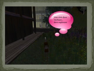 Una città deve 
rischiare… 
devo esplorare 
 