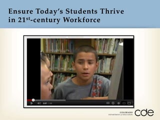 Ensure Today’s Students Thrive
in 21 st -century Workforce

 