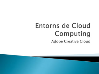 Adobe Creative Cloud
 