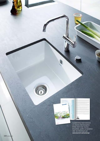 Ausführliche Informationen
zu unseren Küchenspülen
ﬁnden Sie in der Cucina-
Broschüre, gratis zu bestellen
oder als Download auf
www.duravit.de/kataloge
CUCINA
Ü
KÜCHE
COCINAOCC
KITCHEN
KITKITCHEC N
CUISINE
KÜCHEKIKKIKKK TTCCCCCCCCCCCCCCCCCCCCCCCCCCCCCCCCCCCCCCCCCCCCCCCCCCCCCCCCCCCCCCOOOOOOOOOOOOOOOOOOOOOOOOOOOOOOOOOOOOCCCCCCCCCCCCCCCCCCCCCCCCCCCCIIIIIIIIIINNNNNNNNAAAAAAAAAAAAAAAAAAKKKKKKK
COCINACCC
CCCCCUUUUUIIIIIIIIIIIIISSSSSSSSSSSSSSSSSSSSSSSSSSIIIIIIIINNNNNNNNNNEEEEEEEEEECUCINA
EDITION 4
m.tn
t A.Ş
com.tr
avit.com
p. Off.
duravit.co
m
enell Drive
MK10 0DE
7
6
ay
0096
5
54
www.dura
vit.us
.nwohsstcudorpehtfoecnaraeppaehtecnahnednastnemevorpmilacinhcetekamotthgirehtevresereW·1.4,21.31.60.86/442100.rN-.tseB
11.06.13
13:19
160 badmagazin
 