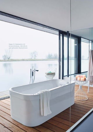 Happy D.2 Badewanne mit
Acrylverkleidung, 180 x 80 cm
und optionalem Nackenkissen.
166 badmagazin
 