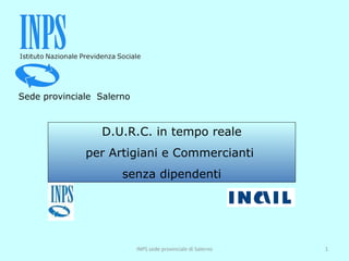 D.U.R.C. in tempo reale per Artigiani e Commercianti  senza dipendenti Sede provinciale  Salerno 