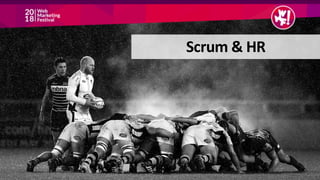 Scrum & HR
 
